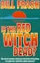 Is the Red Witch Dead?
