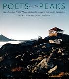 Poets on the Peaks: Gary Snyder, Philip Whalen & Jack Kerouac in the Cascades