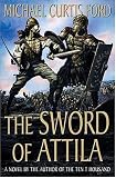 The Sword of Attila: A Novel of the Last Years of Rome