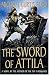 Search : The Sword of Attila: A Novel of the Last Years of Rome