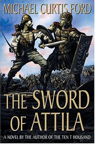 Image of: The Sword of Attila: A Novel of the Last Years of Rome