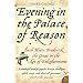 Evening in the Palace of Reason: Bach Meets Frederick the Great in the Age of Enlightenment