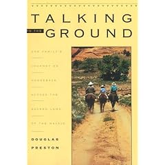 Talking to the Ground: One Family's Journey on Horseback Across the Sacred Land of the Navajo