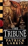  : The Tribune: A Novel of Ancient Rome