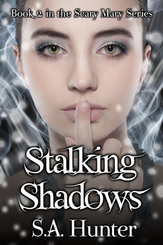 Stalking Shadows (The Scary Mary Series Book 2)