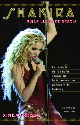 Shakira: Woman Full of Grace (Spanish Edition)