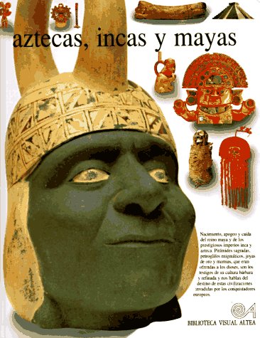 Aztecas, Incas Y Mayas (Spanish Edition)