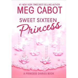 Sweet Sixteen Princess (Princess Diaries, Vol. 7 1 2) (Princess Diaries) (Hardcover)... by 