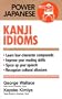 Kanji Idioms (Power Japanese)
