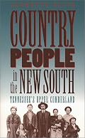 Country People in the New South: Tennessee's Upper Cumberland (Studies in Rural Culture)