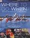 Where To Go When (Eyewitness Travel Guides)