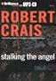 Stalking the Angel (Elvis Cole/Joe Pike Series)