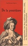 De la pourriture ...