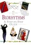 Biorhythms: A Step-By-Step Guide (In a Nutshell Series)