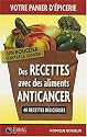 recettes avec des aliments: anticancer (Des)