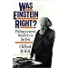 Was Einstein Right?: Putting General Relativity to the Test