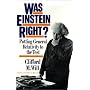 Was Einstein Right? 2nd Edition: Putting General Relativity To The Test