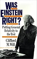 Was Einstein Right? 2nd Edition: Putting General Relativity To The Test