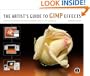 The Artist's Guide to GIMP Effects: Creative Techniques for Photographers, Artists, and Designers