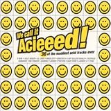 Review Various Artists  / We Call It Acieeed: 36 of the Maddest Acid Tracks Ever