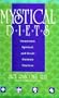 Mystical Diets: Paranormal, Spiritual, and Occult Nutrition Practices (Consumer Health Library)