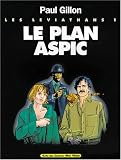 LEVIATHANS T.1-LE PLAN ASPIC