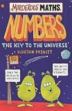 Numbers, the Key to the Universe (Murderous Maths)