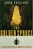 The Golden Spruce: A True Story of Myth, Madness, and Greed