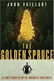 The Golden Spruce : A True Story of Myth, Madness and Greed