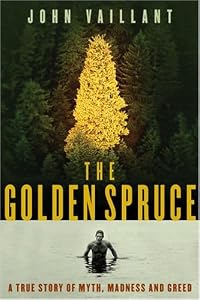 Cover of "The Golden Spruce : A True Stor...
