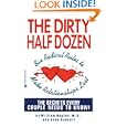 The Dirty Half Dozen: Six Radical Rules to Make Relationships Last