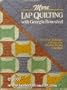 More Lap Quilting With Georgia Bonesteel