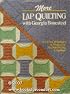 More Lap Quilting With Georgia Bonesteel
