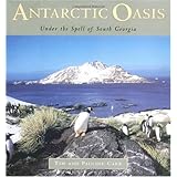 Antarctic Oasis: Under the Spell of South Georgia