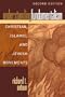 Understanding Fundamentalism: Christian, Islamic, and Jewish Movements