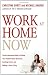 Work at Home Now: The No-nonsense Guide to Finding Your Perfect Home-based Job, Avoiding Scams, and Making a Great Living