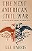 The Next American Civil War: The Populist Revolt against the Liberal Elite