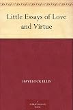 Little Essays of Love and Virtue