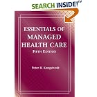 Click here to buy Essentials of Managed Health Care (MANAGED HEALTH CARE HANDBOOK ( KONGSTVEDT)) by Peter R. Kongstvedt.
