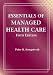 Essentials of Managed Health Care (MANAGED HEALTH CARE HANDBOOK ( KONGSTVEDT))