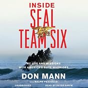 Inside SEAL Team Six: My Life and Missions with America's Elite Warriors | [Don Mann, Ralph Pezzullo]