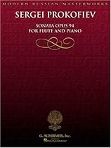 Sergei Prokofiev: Sonata Opus 94 for Flute and Piano (Moern Russian Masterworks) Sergei Prokofiev: Sonata Opus 94 for Flute and Piano (Moern Russian Masterworks)