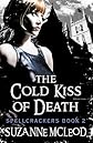The Cold Kiss of Death (Spellcrackers)
