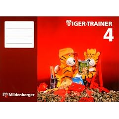 Mathetiger 4. Tiger Trainer. Arbeitsheft: Festigung und produktives �ben
