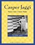 Casper Jaggi, Swiss Cheesemaker (Badger Biographies Series)