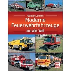 Moderne Feuerwehrfahrzeuge aus aller Welt