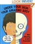 Under Your Skin: Your Amazing Body