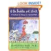 If the Buddha Got Stuck: A Handbook for Change on a Spiritual Path