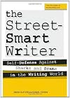 The Street Smart Writer: Self Defense Against Sharks and Scams in the Writing World