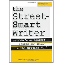 The Street Smart Writer: Self Defense Against Sharks and Scams in the Writing World